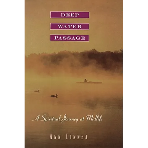 Deep Water Passage: A Spiritual Journey at Midlife - Hardcover