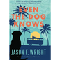 Even the Dog Knows - Paperback