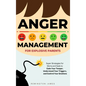 Anger Management For Explosive Parents: Super Strategies for Moms and Dads to Calm Your Temper, Understand Your Triggers, and Control Your Emotions - Hardcover