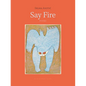 Say Fire - Paperback