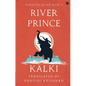 River Prince (Ponniyin Selvan Book 3) - Paperback