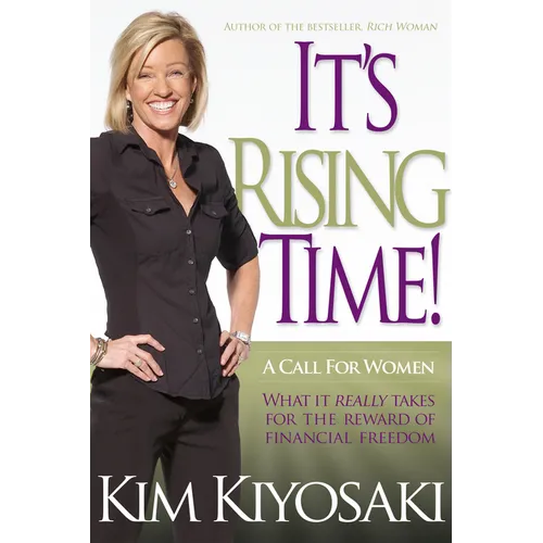 It's Rising Time!: What It Really Takes to Reach Your Financial Dreams - Paperback