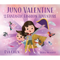 Juno Valentine and the Fantastic Fashion Adventure - Hardcover