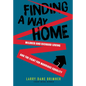 Finding a Way Home: Mildred and Richard Loving and the Fight for Marriage Equality - Hardcover