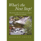 What's the Next Step?: My Journey with Cancer as a Caregiver and Then as a Caretaker - Paperback