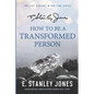 How to Be a Transformed Person: New Revised Edition - Paperback