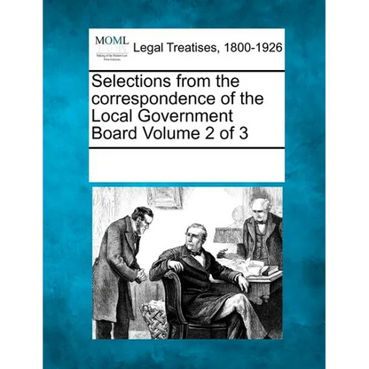 Selections from the Correspondence of the Local Government Board Volume 2 of 3 - Paperback