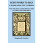 God's Word to Man, A Translation, Not a Version: Why the King James Bible Is the Accurate English Bible - Hardcover