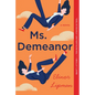 Ms. Demeanor - Hardcover