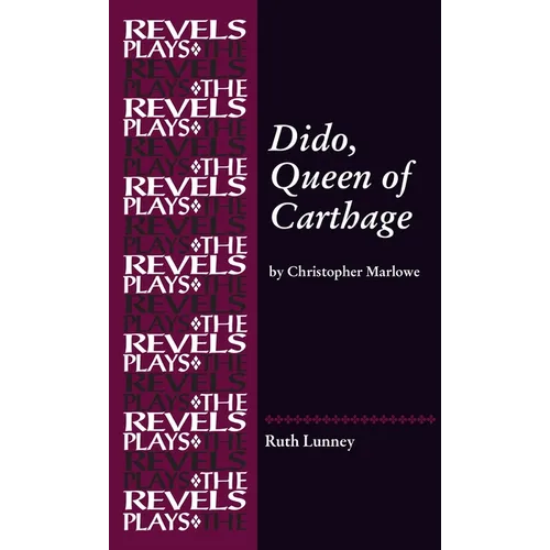 Dido, Queen of Carthage: By Christopher Marlowe - Paperback