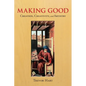 Making Good: Creation, Creativity, and Artistry - Paperback