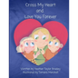 Cross My Heart and Love You Forever - Paperback