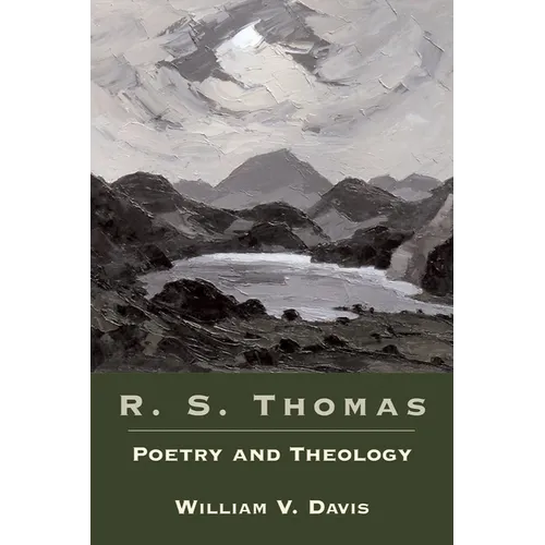 R. S. Thomas: Poetry and Theology - Paperback