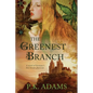 The Greenest Branch: A Novel of Germany's First Female Physician - Paperback
