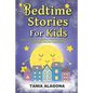 Bedtime Stories for Kids: Short Stories for Children With Valuable Lessons (Goodnight Stories Collection) - Paperback