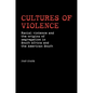 Cultures of Violence: Lynching and Racial Killing in South Africa and the American South - Paperback