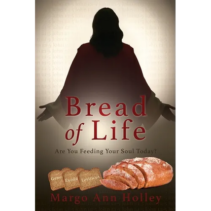 Bread of Life: Are You Feeding Your Soul Today? - Paperback