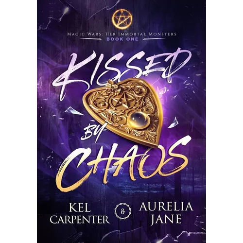 Kissed by Chaos - Hardcover