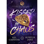 Kissed by Chaos - Hardcover