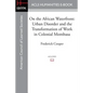 On the African Waterfront: Urban Disorder and the Transformation of Work in Colonial Mombasa - Paperback