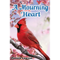 A Mourning Heart - Paperback