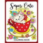 Super Cute Animals Designs Coloring Book: Cute Animals Cat Dog Lover Coloring for Kids, Girls Ages 8-12,4-8 - Paperback