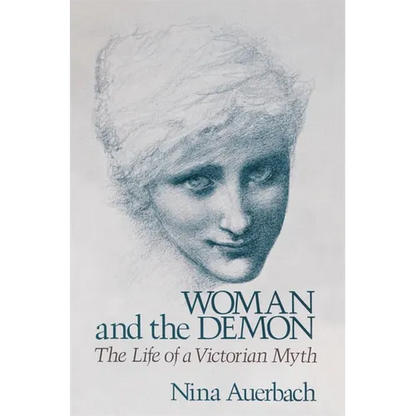 Woman and the Demon: The Life of a Victorian Myth - Paperback