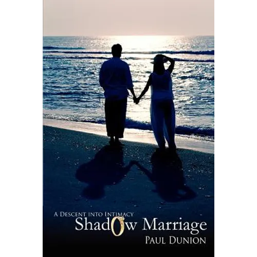 Shadow Marriage: A Descent into Intimacy - Paperback