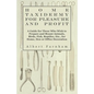 Home Taxidermy or Pleasure and Profit - A Guide for Those Who Wish to Prepare and Mount Animals, Birds, Fish, Reptiles, Etc., for Home, Den or Office - Hardcover