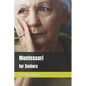 Montessori for Seniors - Paperback