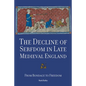The Decline of Serfdom in Late Medieval England: From Bondage to Freedom - Paperback