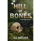 Hill of Bones: A Tess Dane Thriller - Paperback