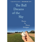 The Ball Dreams of the Sky - Paperback