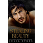 Stealing Beauty: A Dark Romance - Paperback