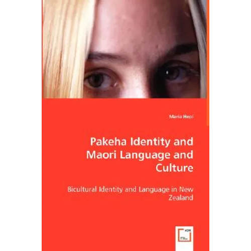 Pakeha Identity and Maori Language and Culture - Paperback