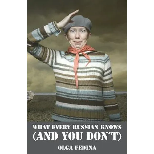 What Every Russian Knows (and You Don't) - Paperback