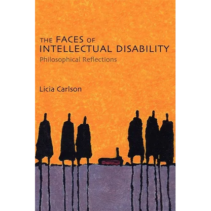 The Faces of Intellectual Disability: Philosophical Reflections - Paperback