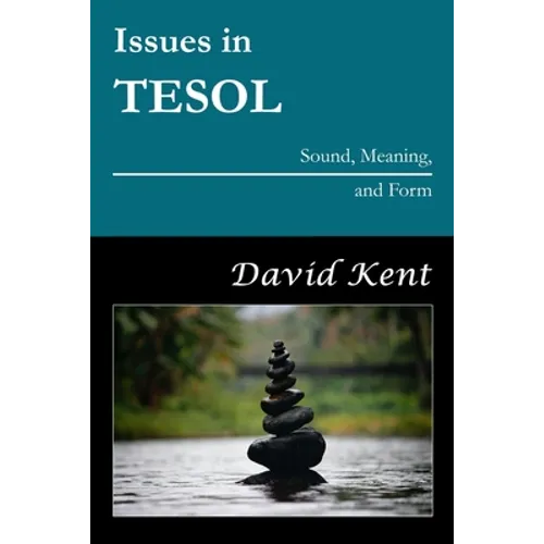 Issues in TESOL: Sound, Meaning, and Form - Paperback