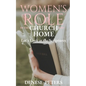 Women's Role in the Church and Home: Let's Look at the Scriptures - Paperback