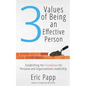 3 Values Of Being An Effective Person: Establishing The Foundation For Personal And Organizational Leadership - Paperback
