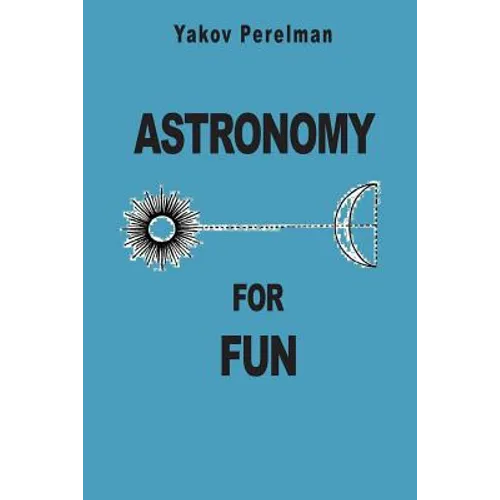Astronomy for Fun - Paperback