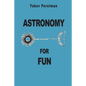 Astronomy for Fun - Paperback