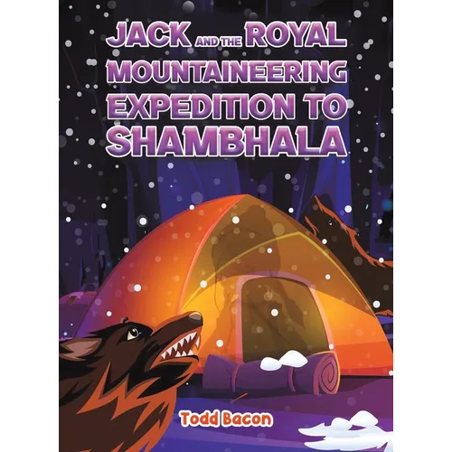 Jack and the Royal Mountaineering Expedition to Shambhala - Hardcover