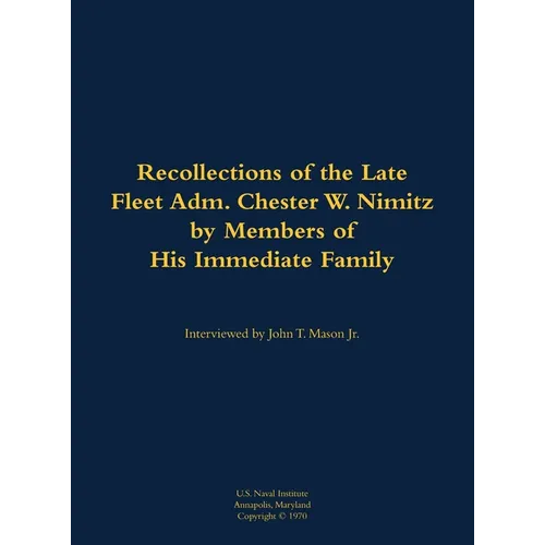 The Recollections of the Late Fleet Adm. Chester W. Nimitz: 1885-1966 - Hardcover