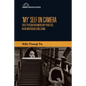 'My' Self on Camera: First Person Documentary Practice in an Individualising China - Paperback