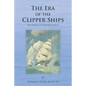 The Era of the Clipper Ships: The Legacy of Donald McKay - Paperback
