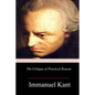 The Critique of Practical Reason - Paperback