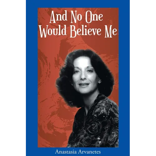 And No One Would Believe Me - Paperback