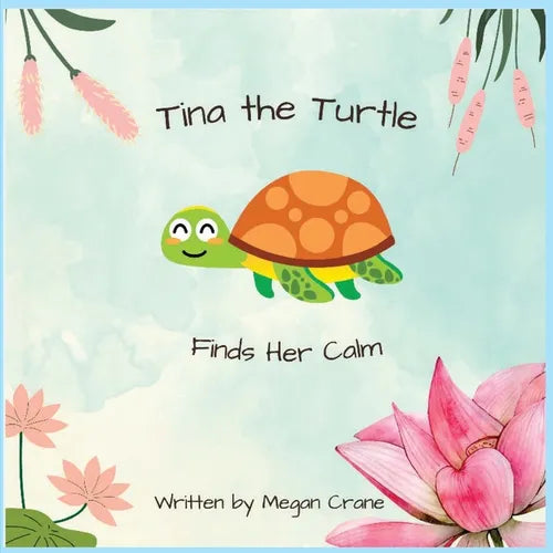 Tina the Turtle Finds Her Calm - Paperback