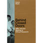 Behind Closed Doors: IRBs and the Making of Ethical Research - Paperback